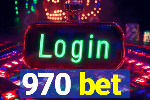 970 bet